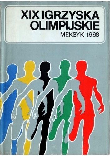Okładka książki xix igrzyska olimpijskie. meksyk 1968